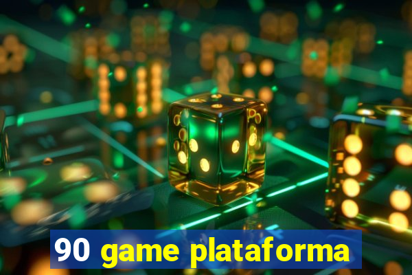 90 game plataforma